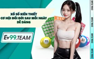 Xổ Số Kiến Thiết - Cơ Hội Đổi Đời Sau Mỗi Ngày Dễ Dàng